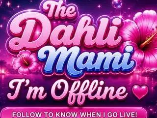 The-dahli-mami  live sex cam