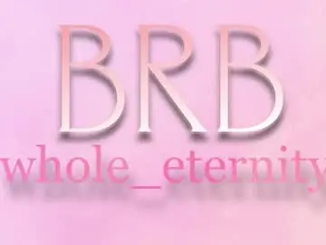 Whole_eternity  live sex cam