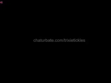 Trixietickles  live sex cam