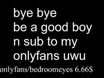 Bedroomeyess  live sex cam